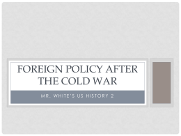 Foreign Policy After the Cold War Powerpoint Notes