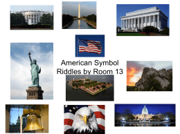 American Symbol Riddles by Room 13 Which symbol of the United