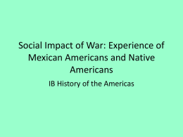 Social Impact of War: Mexican Americans and Native