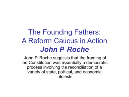 The Founding Fathers: A Reform Caucus in Action John P. Roche