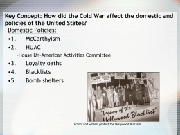 Key Concept: How did the Cold War affect the domestic and policies