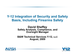 Y-12 Integration of Security and Safety Basis, Including Firearms