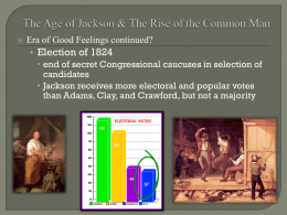 The Age of Jackson & The Rise of the Common Man