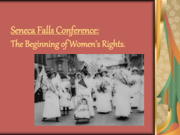 Seneca Falls Conference: The Beginning of Women`s Rights.