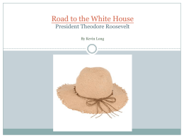 Road to the White House President Theodore Roosevelt By Kevin