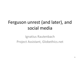 Ferguson (et al.) unrest, and social media