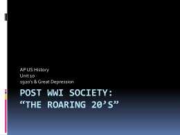 Post WWI Society: *The Roaring 20*s*