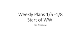 Weekly Plans 1/5 -1/8 Start of WWI