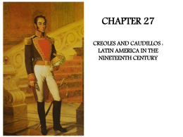 Creoles and Caudillos: Latin America in the Nineteenth Century