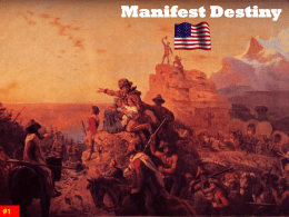 Manifest Destiny - IB-History-of-the-Americas