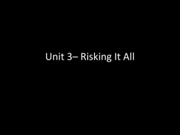 Unit 3* Risking It All