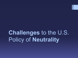Challenges to the US Policy of Neutrality