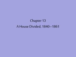 A House Divided, 1840-1861