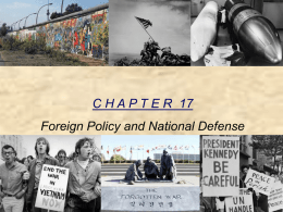 Chapter 17 Power Point - Foreign Policy and National Defense