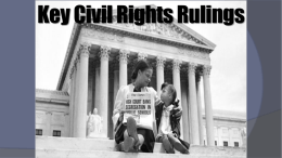 Unit 8 Ppt 3 (Civil Rights Rulings)