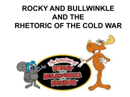 ROCKY AND BULLWINKLE (COLD WAR ALLEGORY).