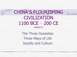 CHINA’S FLOURISHING CIVILIZION 1100 BCE – 200 CE