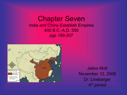 Chapter Seven India and China Establish Empires 400 B.C.