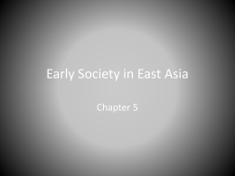 Early Society in East Asia - Ms. Myer's AP World History