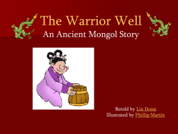 The Warrior Well (Ancient Mongolia)