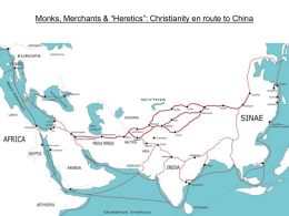 Monks, Merchants & “Heretics”: Christianity en route to