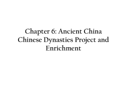 Chapter 6: Ancient China Chinese Dynasties Project and