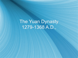 The Yuan Dynasty 1279-1368 AD