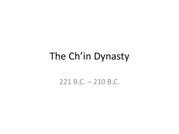 The Ch*in Dynasty