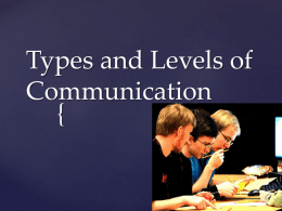 11.Types and Levels of Communicationx