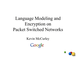 Language Modeling and Encryption on Packet Switched Networks