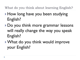 What do you think about learning English?