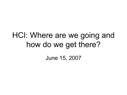 HCI: Where are we going and how do we get there?