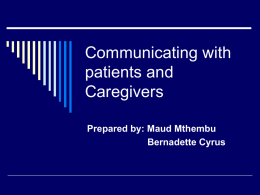 Communicating with patients and Caregivers