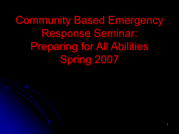 Community Based Emergency Response Seminar: Preparing for