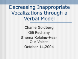 Decreasing Inappropriate Vocalizations through a Verbal Model