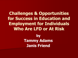 Challenges & Opportunities for Success in Education and