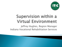Supervision within a Virtual Environment