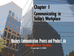 Chapter 1 Communicating in Today`s Workplace