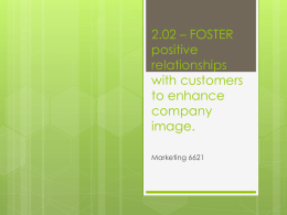 2.02 – FOSTER positive relationships with customers to enhance
