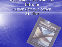 WELCOME to HCOM-100 Communication Principles for a Lifetime!