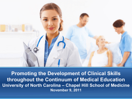 Promoting the Development of Clinical Skills through the Continuum
