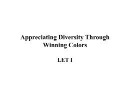 Appreciating Diversity Through Winning Colors LET I Introduction