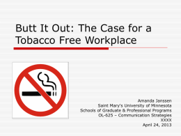 Butt Out: The Case for a Tobacco Free Workplace