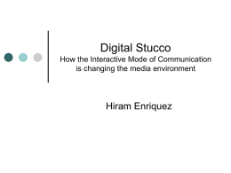 Digital Stucco, Convergent Media and Social Consensus in the