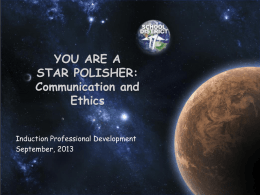 You Are a Star Polisher: Communications and Ethics