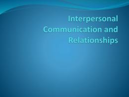 Interpersonal Communication and Relationships