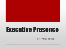 Executive Presence, by Wendi Shoop