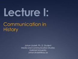 Lecture I: Intro Medium Theory + Communication History