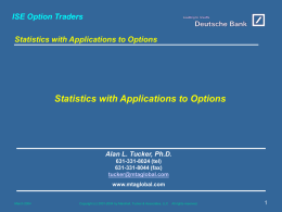 ISE Option Traders Statistics with Applications to Options
