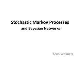 Stochastic Markov Processes and Bayesian Networks